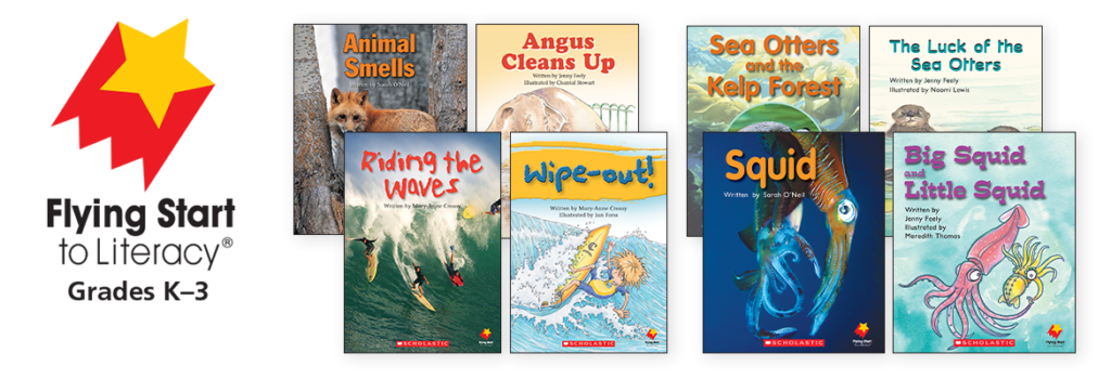 Flying Start to Literacy. Grades K to 3.