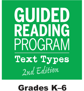 Guided Reading Program. Text Types. 2nd edition. Grades K to 6.