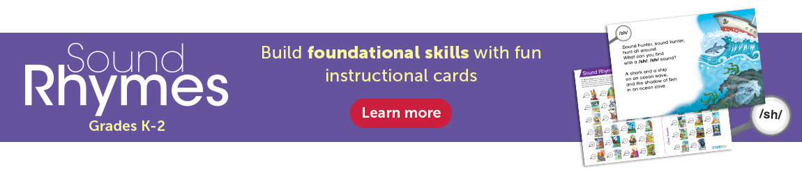 Sound Rhymes grade K to 2. Build foundational skills with fun instructional cards. Learn more.
