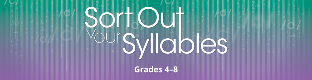 Sort Out Your Syllables grades 4 to 8
